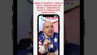 Onde é possível tirar o Visto Americano no Brasil Endereços CASV e Consulado Americano [upl. by Adey367]