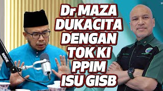 Dr MAZA Dukacita Dengan Tok Ki PPIM Isu GISB [upl. by Iahk]