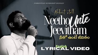 Neetho unte lyrical video  Raj Prakash Paul  Jessy Paul  Robert Stoll  Telugu Christian Song [upl. by Noyr887]