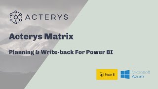 Acterys Matrix Planning Writeback and Forecasting for Power BI [upl. by Armando]