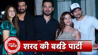 Rubina Dilaik Abhinav Shukla and Hussain Attended The Birthday Bash of Sharad Kelkar  SBB [upl. by Sapienza]