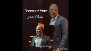 SEGURA O ANJO CANTOR E COMPOSITOR JAIRO PAIVA [upl. by Rimat]