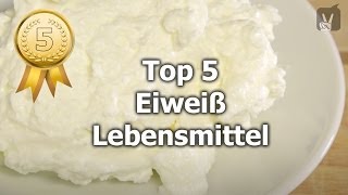 Eiweiß Lebensmittel Die Top 5 für eine gesunde Ernährung [upl. by Pickens]