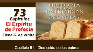 Patriarcas y Profetas Capítulo 51 Dios cuida de los pobres Espíritu de Profecía [upl. by Joshi224]