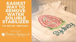 How to remove Water Soluble Stabilizer  Creative Appliques [upl. by Ranip]