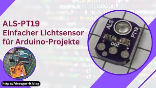 Der ALSPT19 Einfacher Lichtsensor für ArduinoProjekte [upl. by Corrianne]