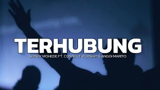 TERHUBUNG  SIDNEY MOHEDE FT CONNECT WORSHIP amp ANGGI MARITO  LIRIK LAGU ROHANI [upl. by Cicenia]