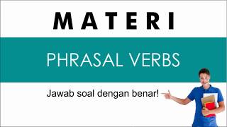 BELAJAR GRAMMAR Soal dan Pembahasan Bab quotPhrasal Verbsquot  QUIZ MODE [upl. by Penhall39]