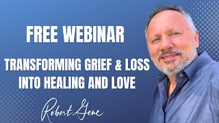 Transforming Grief and Loss into HEALING and LOVE [upl. by Biamonte]