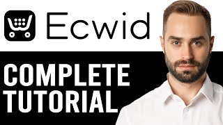 Ecwid Tutorial 2024 Ecwid For Beginners Tutorials [upl. by Dotson]