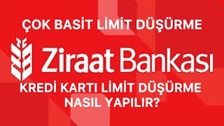 ZİRAAT BANK KREDİ KARTI LİMİT DÜŞÜRME [upl. by Ecikram]