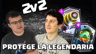 PROTEGE LA LEGENDARIA  2v2 con WithZack  Clash Royale con TheAlvaro845  Español [upl. by Meekahs]