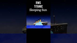 RMS TITANIC  SLEEPING SUN  SINKING ANIMATION FLIPACLIP 🚢 ⚓️ sinkingships titanic titanicsink [upl. by Abbotson840]