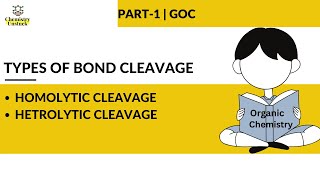 Homolytic and Hetrolytic Bond Cleavage  GOC  Part1 IITJEE  NEET  JAM  CSIRNET  GATE [upl. by Torray]