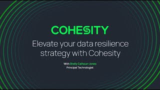 Elevate your data resilience strategy with Cohesity [upl. by Nue]