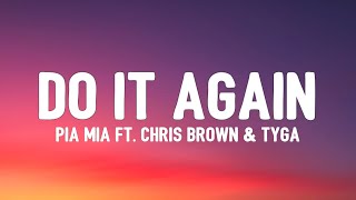 Pia Mia  Do It Again TikTok sped up Lyrics ft Chris Brown amp Tyga  i wanna go back [upl. by Kensell]