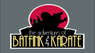 The Adventures of Batfink amp Karate  Opening Theme [upl. by Assirem385]