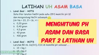 LARUTAN ASAM DAN BASA LATIHAN UH PART II  KIMIA [upl. by Herm830]