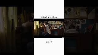 • School love story part4🍿🎥🎬 movies movie love film school [upl. by Trebleda557]