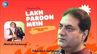 Evergreen Ghazal  Lakh Pardon Mein  Mehdi Hassan  Obaidur Rahman urdu ghazal old cover song [upl. by Wasserman]