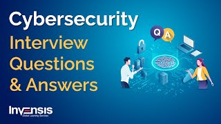 Cybersecurity Interview Questions And Answers  Cybersecurity Interview Prep  Invensis Learning [upl. by Audi]