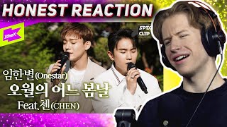 HONEST REACTION to Special Clip스페셜클립 Onestar임한별  May We Bye오월의 어느 봄날 Feat CHEN첸 [upl. by Thury]