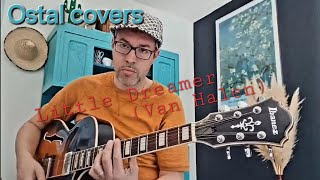 OSTAL COVERS  Little dreamer Van Halen [upl. by Eerpud]