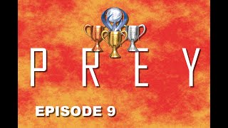 Prey BRAIN TRUST TROPHY ep 9 [upl. by Ahsikar666]