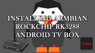 Installing Armbian on Rockchip RK3288 Android TV Box M8S RK3288 [upl. by Lelith]