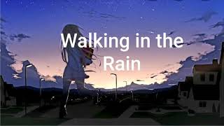 Walking in the RainA1lyrics [upl. by Medlin]