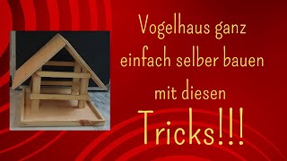 Vogelhaus ganz einfach selber bauen IST DAS MÖGLICH [upl. by Marni]