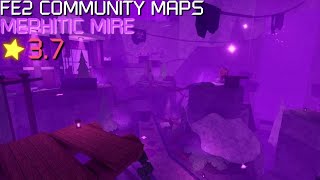 FE2 Community Maps  Mephitic Mire Hard [upl. by Higginson624]