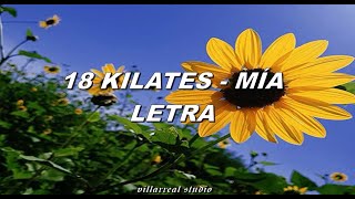 18 KILATES  MÍA  LETRA  VILLARREAL STUDIO [upl. by Frodina]