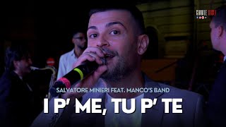 SALVATORE MINIERI FEAT MANCOS BAND 2024  I P ME TU P TE SANREMO 2024 [upl. by Gayl992]