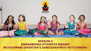 Samagana Priye  Swaramedha Students Singing Muthuswami Dikshitar’s Nottuswara [upl. by Naelcm934]