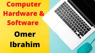 Computer Hardware amp Software By Omer Ibrahim [upl. by Maddocks770]