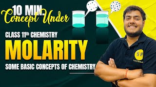 What is Molarity   Concept Under 10 Minute Class 11th Some Basic Concepts of Chemistry 202425 [upl. by Damaris]