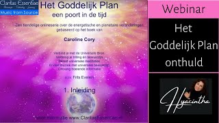 Het goddelijk plan onthuld  introductiewebinar 14 April 2013 [upl. by Emmuela160]