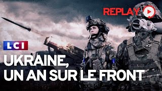 Ukraine un an sur le front  REPLAY en intégral [upl. by Lankton]