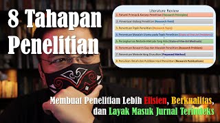 8 Tahapan Penelitian Membuat Penelitian S1S2S3 Lebih Berkualitas amp Layak Masuk Jurnal Terindeks [upl. by Ardied]