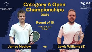 Category A Open Championships 2024  Round of 16  James Medlow vs Lewis Williams 3 [upl. by Daniel977]