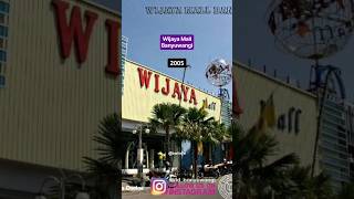 Kenangan Wijaya Mall Banyuwangi 20 Tahun yang Lalu banyuwangi nostalgia tempodulu sad [upl. by Mariano598]