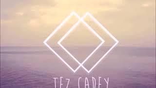 Tez Cadey Seve 1 hour ver [upl. by Nappy469]