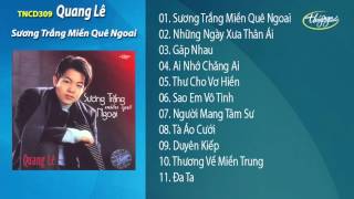 Sương Trắng Miền Quê Ngoại  Quang Lê [upl. by Ellac]