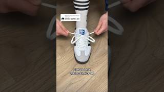 How To Lace Adidas Sambas [upl. by Arada]