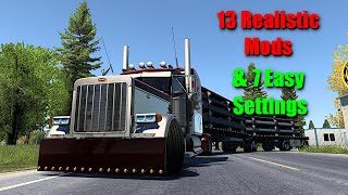 Top 13 Realistic Mods amp 7 Settings  American Truck Simulator [upl. by Aikar]