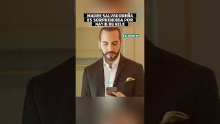 ultimahora El Presidente Nayib Bukele sorprende A una madre Salvadoreña 😱 [upl. by Harv]