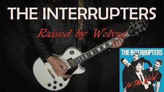 THE INTERRUPTERS  Raised By Wolves  GUITAR COVER [upl. by Mali]