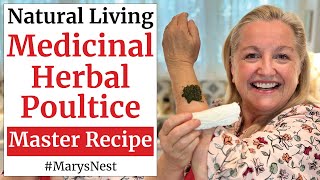 Master Recipe for Making a Medicinal Herbal Poultice using Fresh Herbs or Dried Herbs [upl. by Obola282]