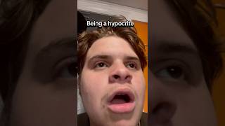 Being a hypocrite comedyshorts hypocritical relateable [upl. by Australia133]